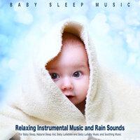 Baby Sleep Music: Relaxing Instrumental Music and Rain Sounds For Baby Sleep, Natural Sleep Aid, Baby Lullabies and Baby Lullaby Music and Soothing Music