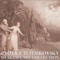 Tchaikovsky: Shakespeare Collection