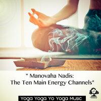 " Manovaha Nadis - The Ten Main Energy Channels"