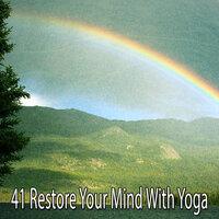 41 Restore Your Mind With Yoga