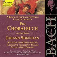 Bach, J.S.: Book of Chorale Settings, (A), Incidental Festivities, Psalms