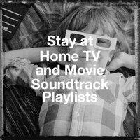Stay at Home Tv and Movie Soundtrack Playlists