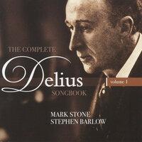 Delius: The Complete Delius Songbook, Vol. 1