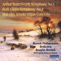 Butterworth Symphony No. 1, Gipps Symphony No. 2, Arnold Organ Concerto - Bostock