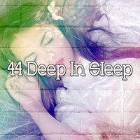 44 Deep in Sle - EP