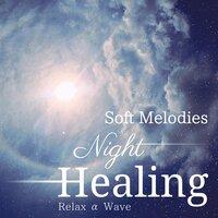 Night Healing - Soft Melodies