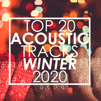 Top 20 Acoustic Tracks Winter 2020