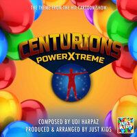 Centurions PowerXtreme Theme (From "Centurions PowerXtreme")