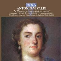 Vivaldi, Antonio (1678-174 1):  Le Cantate per soprano e stromenti - Parte quarta: RV 682, 679, 681, 680, 678, 799.
