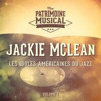 Les idoles américaines du jazz : Jackie McLean, Vol. 1
