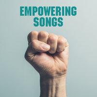Empowering Songs