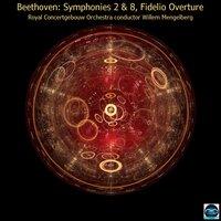 Beethoven: Symphonies 2 & 8, Fidelio Overture