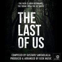 The Last of Us: The Path (A New Beginning)