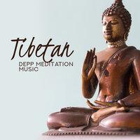 Tibetan Depp Meditation Music: Chakra Healing, Morning with Concentration and Meditation