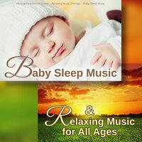 Baby Sleep Music & Relaxing Music for All Ages