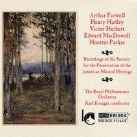 MacDowell, Hadley & Others: Orchestral Works
