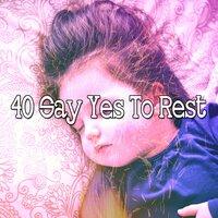 40 Say Yes to Rest