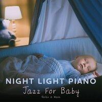 Night Light Piano: Jazz for Baby