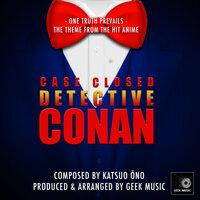 Detective Conan: Case Closed: One Truth Prevails:  Main Theme