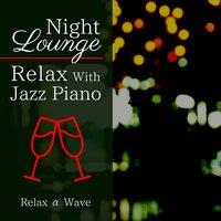 Night Lounge - Relax with Jazz Piano