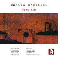 Danilo Comitini: Find Him