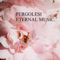Pergolesi - Eternal Music