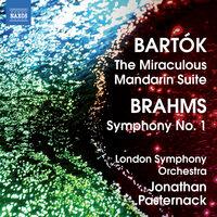 Bartok: The Miraculous Mandarin Suite - Brahms: Symphony No. 1