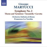 Martucci: Orchestral Music, Vol. 2 - Symphony No. 2, Theme and Variations, Tarantella & Gavotta