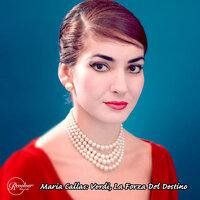 Maria Callas: Verdi - La Forza Del Destino