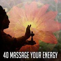 40 Massage Your Energy