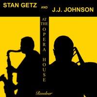Stan Getz and J. J. Johnson at the Opera House