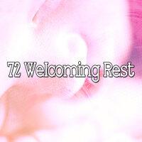 72 Welcoming Rest