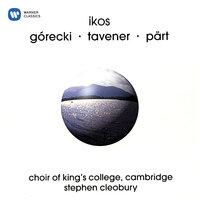 Ikos: Sacred Works of Górecki, Tavener, Pärt