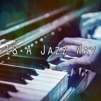18 A Jazz Way