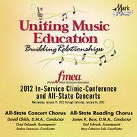 2012 Florida Music Educators Association (FMEA): All-State Concert Chorus & All-State Reading Chorus