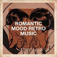 Romantic Mood Retro Music