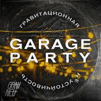 Garage Party