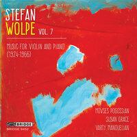 Stefan Wolpe, Vol. 7: Music for Violin & Piano