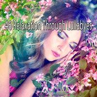 46 Relaxation Through Lullabyes