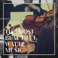 The Most Beautiful Waltz Music