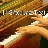 11 Gifted Jazz Treat