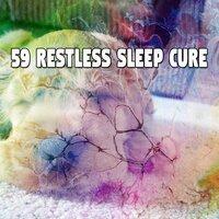 59 Restless Sleep Cure