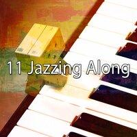 11 Jazzing Along