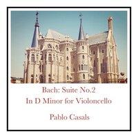 Bach: Suite No.2 In D Minor for Violoncello