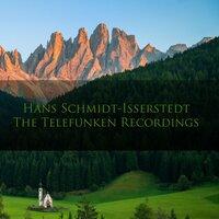 Hans Schmidt-Isserstedt: The Telefunken Recordings