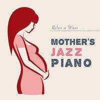 Mother's Jazz Piano