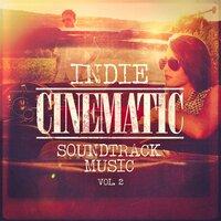 Indie Cinematic Soundtrack Music, Vol. 2
