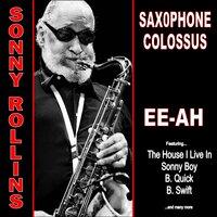 Saxophone Colossus: Ee-Ah