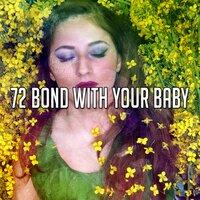 72 Bond with Your Baby