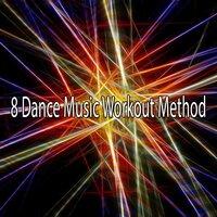 8 Dance Music Workout Method